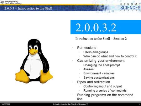 2.0.0.3 – Introduction to the Shell 10/1/2015 Introduction to the Shell – Session 2 1 2.0.0.3.2 Introduction to the Shell – Session 2 · Permissions · Users.