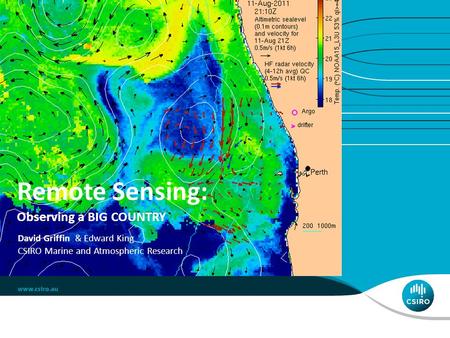 Remote Sensing: Observing a BIG COUNTRY David Griffin & Edward King CSIRO Marine and Atmospheric Research.