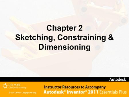 Chapter 2 Sketching, Constraining & Dimensioning