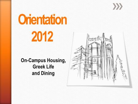 On-Campus Housing, Greek Life and Dining. Housing Agreement Reminder Housing Check-In Reminders Students should verify that the information on their Room.