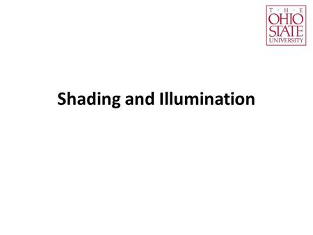 Shading and Illumination. OpenGL Shading Without ShadingWith Shading.