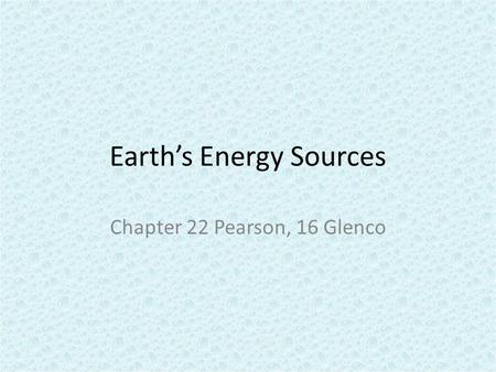 Earth’s Energy Sources