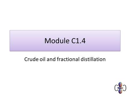 Crude oil and fractional distillation