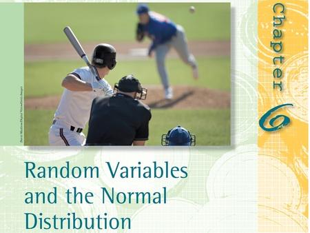Overview 6.1 Discrete Random Variables