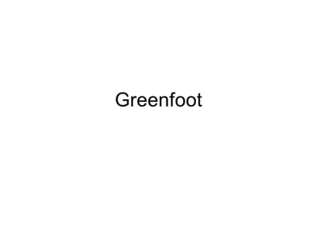 Greenfoot. Getting Started Open the Greenfoot download site:   Select Greenfoot 2.0.1.