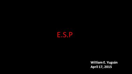 E.S.P William E. Yugsán April 17, 2015.