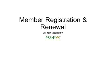 Member Registration & Renewal A short tutorial by.