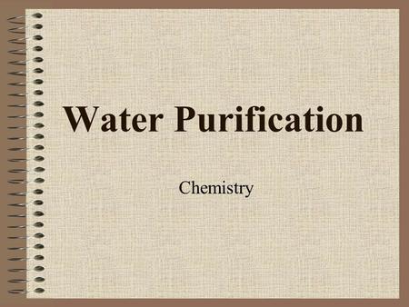 Water Purification Chemistry.