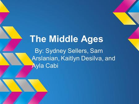 By: Sydney Sellers, Sam Arslanian, Kaitlyn Desilva, and Ayla Cabi