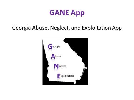 Georgia Abuse, Neglect, and Exploitation App
