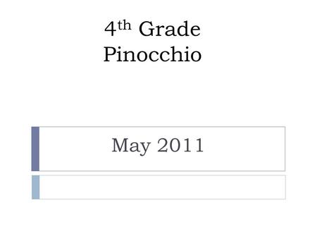4th Grade Pinocchio May 2011.