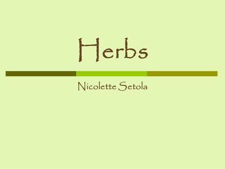 Herbs Nicolette Setola.