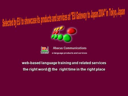 Web-based language training and related services the right the right time in the right place.