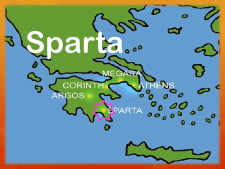 Sparta. contents Sparta 3 Spartan life 4 Spartan children 5 Spartan army’s 6 Greek writing 7.