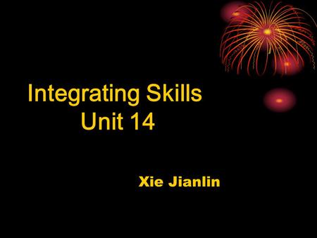 Integrating Skills Unit 14 Xie Jianlin. 2.Why is it very important? 1 When is Earth Day? 3.What should we do? Earth Day is celebrated on March 21,the.