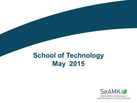 School of Technology May 2015. Frami campus 70 enterprises 5 university units More than 800 jobs in total 3500 students 550 events annually 46 500 floor.
