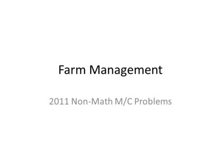 Farm Management 2011 Non-Math M/C Problems. 22. For an individual under age 50, the maximum allowable IRA contribution and deduction in 2010 was A. $1,000.