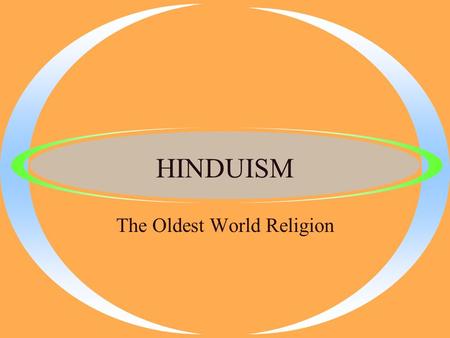 HINDUISM The Oldest World Religion. SOUTH ASIAN SUBCONTINENT 2500 -1500 BCE The Aryan Invaders Mixed with the Indus River Valley Civilization Himalaya.