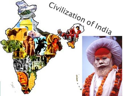  Classical Indian civilization began in the Indus River Valley, spread to the Ganges River Valley, and then spread throughout the Indian subcontinent.