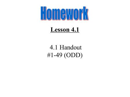 Lesson 4.1 4.1 Handout #1-49 (ODD). Special Right Triangles and Trigonometric Ratios Objective To understand the Pythagorean Theorem, discover relationships.
