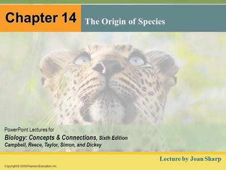 Chapter 14 The Origin of Species Lecture by Joan Sharp.