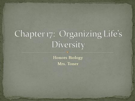 Chapter 17: Organizing Life’s Diversity