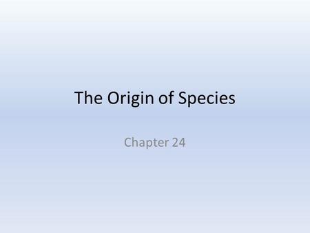 The Origin of Species Chapter 24.