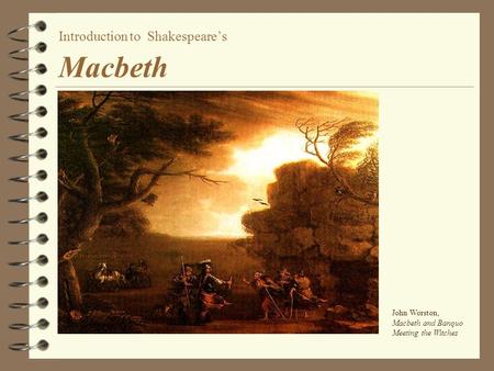 Shakespeares macbeth was a machiavellian man