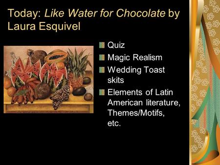 Today: Like Water for Chocolate by Laura Esquivel