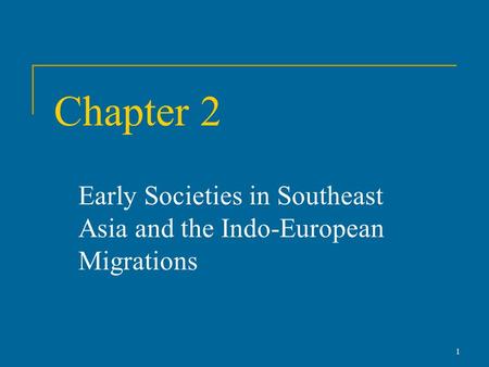 Early Societies in Southeast Asia and the Indo-European Migrations