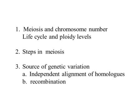 1.  Meiosis and chromosome number