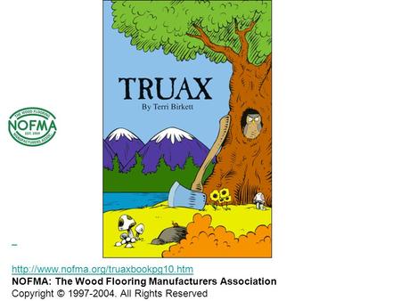 NOFMA: The Wood Flooring Manufacturers Association Copyright © 1997-2004. All Rights Reserved.