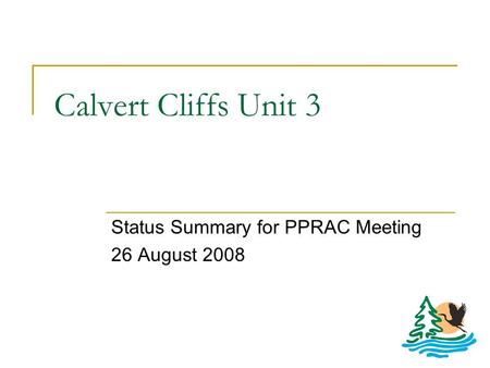 Calvert Cliffs Unit 3 Status Summary for PPRAC Meeting 26 August 2008.