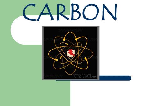 CARBON. FUN, FAST FACTS ATOMIC NUMBER: 6 ATOMIC MASS: 12.01 ATOMIC SYMBOL: C CLASSIFICATION: NON-METALLIC COLOR: BLACK, COLORLESS.