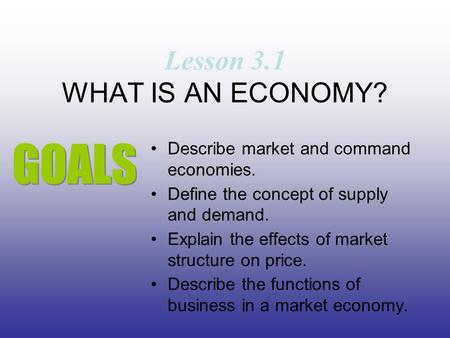 Lesson 3.1 WHAT IS AN ECONOMY?