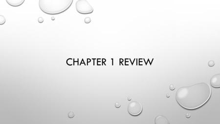 Chapter 1 Review.