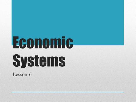 Economic Systems Lesson 6. THREE BASIC ECONOMIC QUESTIONS.