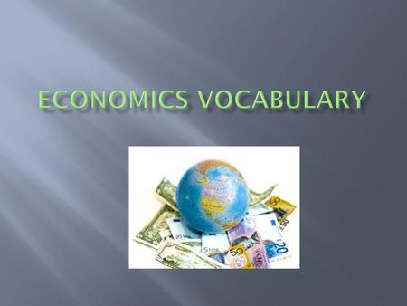 Economics Vocabulary.