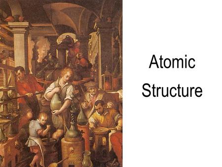 Atomic Structure Two regions of every atom: Nucleus -is made of protons and neutrons -is small and dense Electron cloud -is a region where you might.