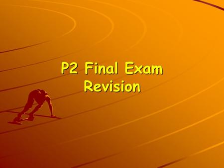 P2 Final Exam Revision. Spell the following words: wetdrycoldcoolwindyrainyhotsunny.