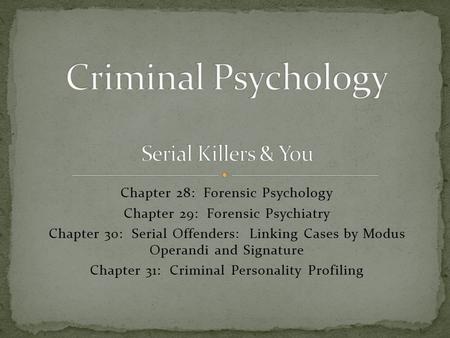 Criminal Psychology Serial Killers & You