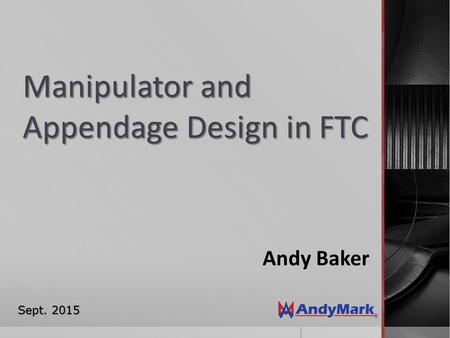 Manipulator and Appendage Design in FTC