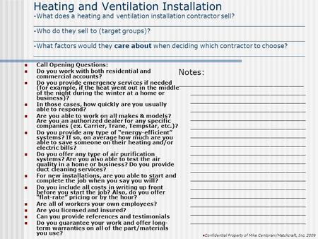 Heating and Ventilation Installation -What does a heating and ventilation installation contractor sell? _____________________________________________________________________.