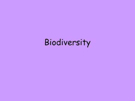 Biodiversity. What is Biodiversity? All living things in a food web are connected. If the numbers of one species are affected it affects the numbers of.