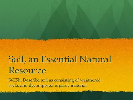 Soil, an Essential Natural Resource