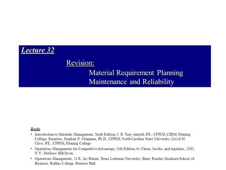 Lecture 32. Revision:. Material Requirement Planning