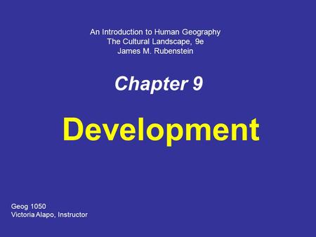 Development Chapter 9 An Introduction to Human Geography