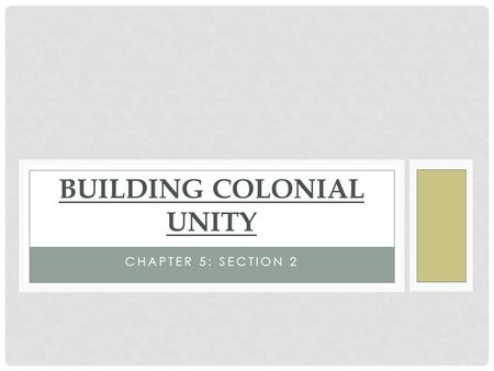 Building Colonial Unity