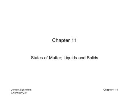 States of Matter; Liquids and Solids