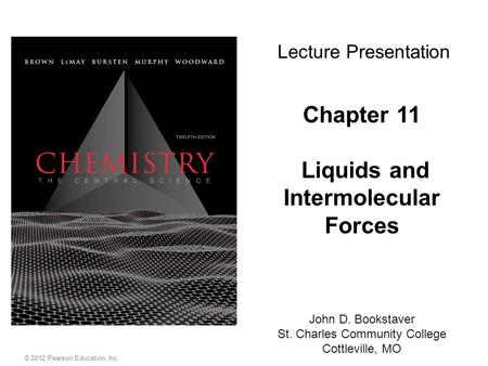 Chapter 11 Liquids and Intermolecular Forces